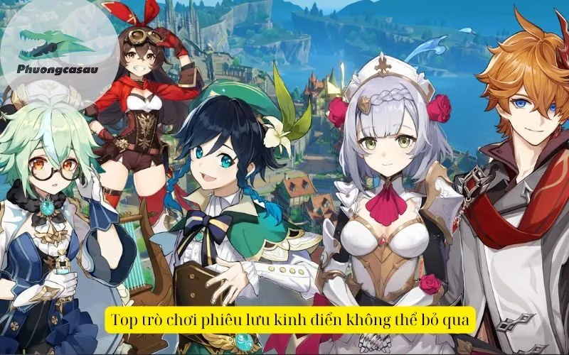 Top trò chơi phiêu lưu kinh điển không thể bỏ qua
