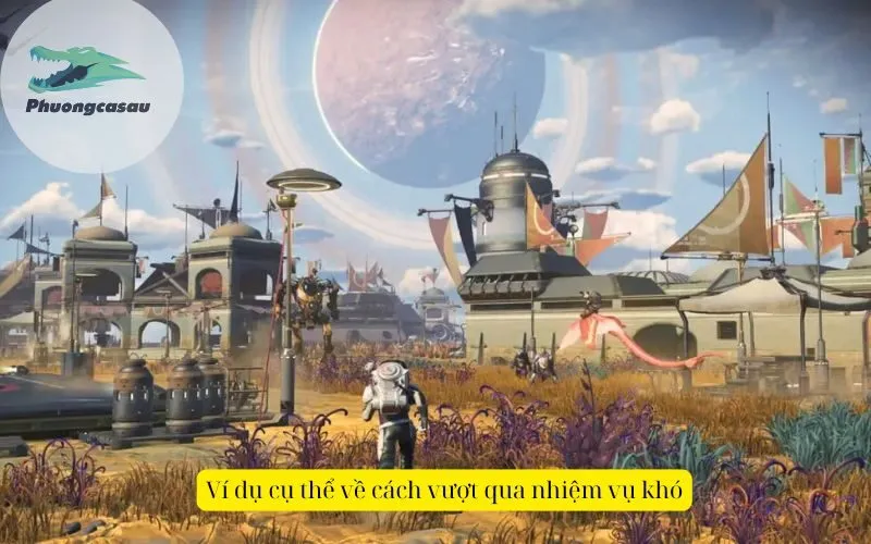 Ví dụ cụ thể về cách vượt qua nhiệm vụ khó