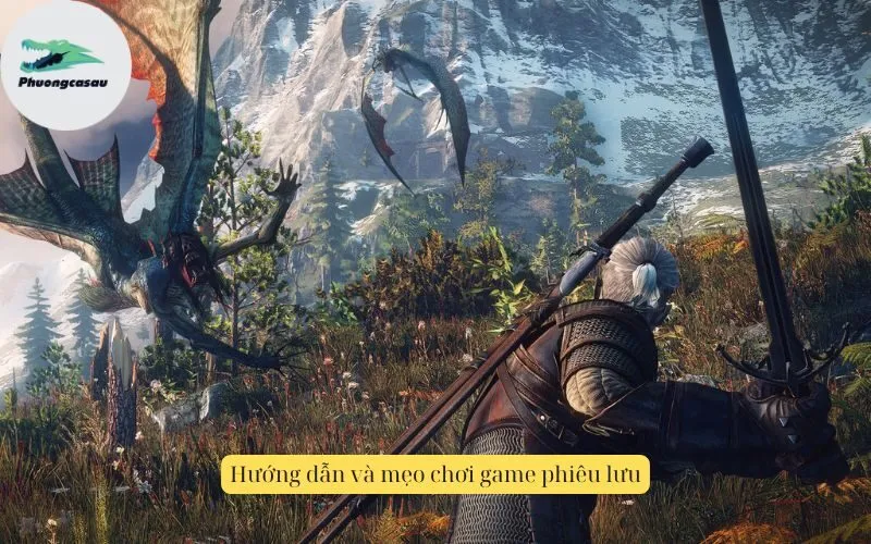 Hướng dẫn và mẹo chơi game phiêu lưu