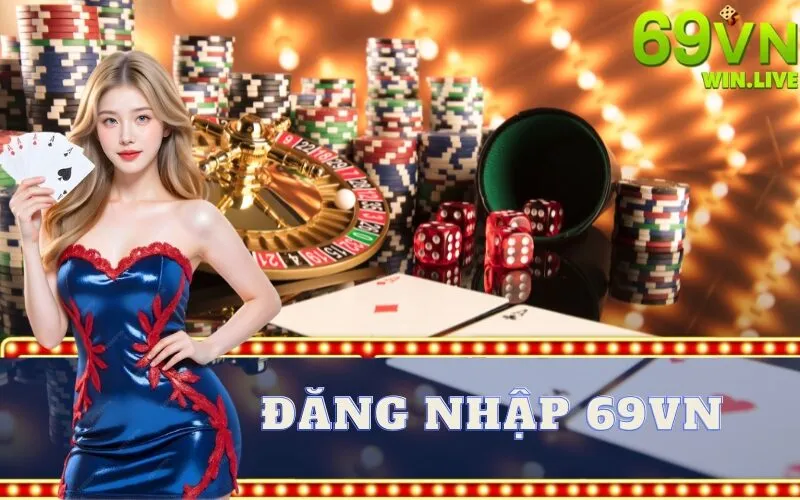 Đăng Nhập 69VN