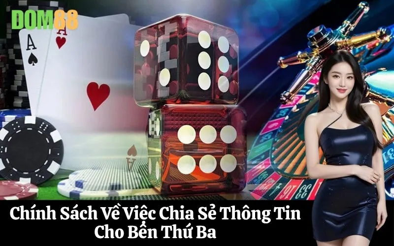 Chính Sách Về Việc Chia Sẻ Thông Tin Cho Bên Thứ Ba