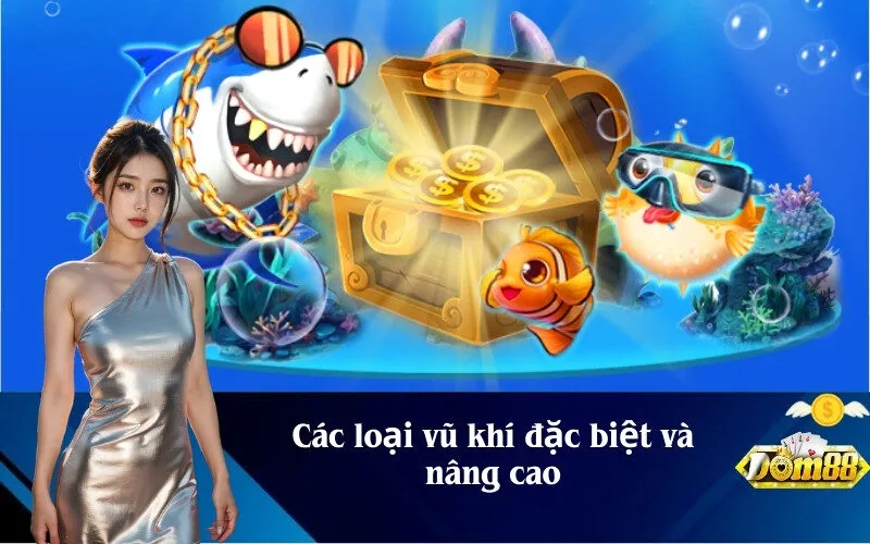 Các loại vũ khí đặc biệt và nâng cao