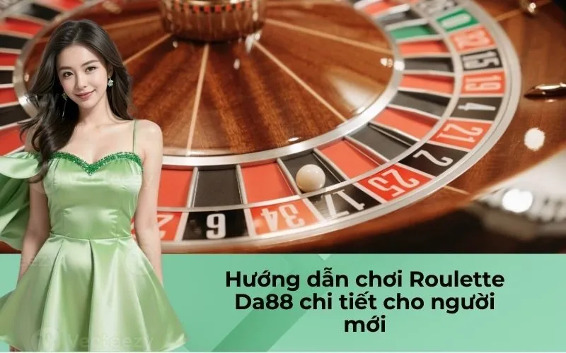 Hướng dẫn chơi Roulette Da88 chi tiết cho người mới