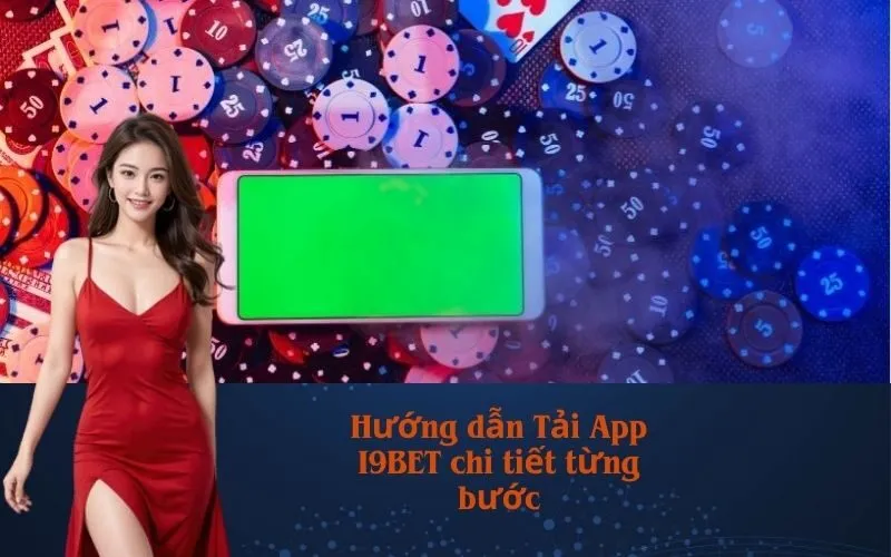 Hướng dẫn Tải App I9BET chi tiết từng bước