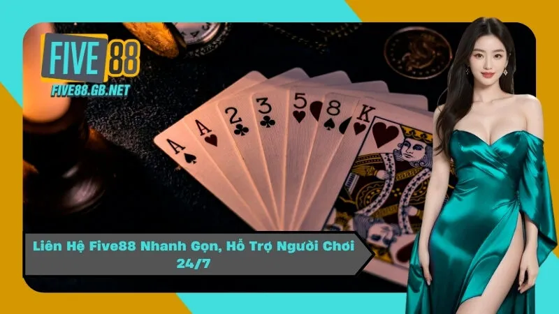 Liên Hệ Five88 Nhanh Gọn, Hỗ Trợ Người Chơi 24/7
