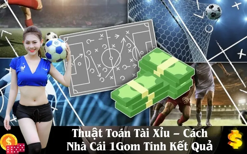 Thuật Toán Tài Xỉu – Cách Nhà Cái 1Gom Tính Kết Quả