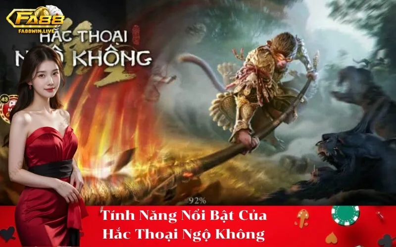 Tính Năng Nổi Bật Của Hắc Thoại Ngộ Không