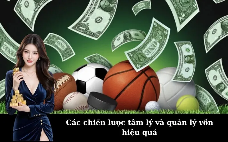 Các chiến lược tâm lý và quản lý vốn hiệu quả