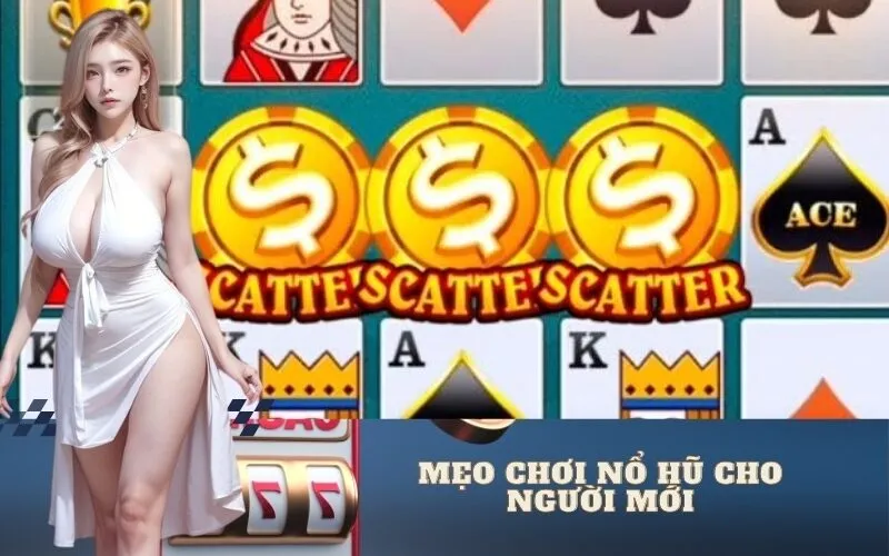 Mẹo chơi nổ hũ cho người mới dễ trúng lớn