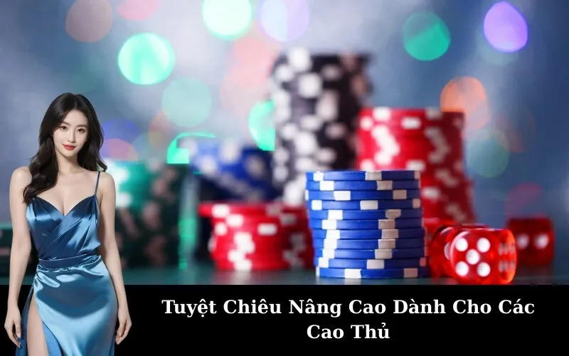 Tuyệt Chiêu Nâng Cao Dành Cho Các Cao Thủ
