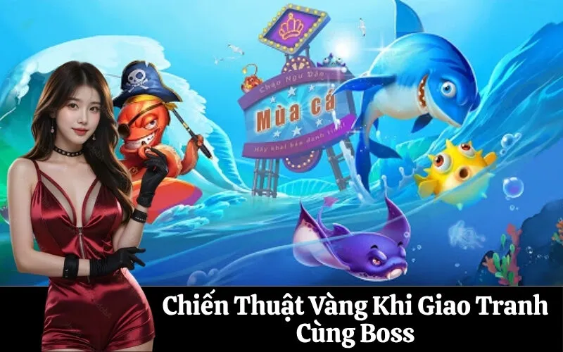 Chiến Thuật Vàng Khi Giao Tranh Cùng Boss