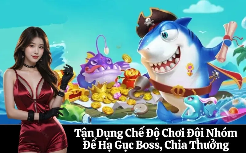 Tận Dụng Chế Độ Chơi Đội Nhóm Để Hạ Gục Boss, Chia Thưởng