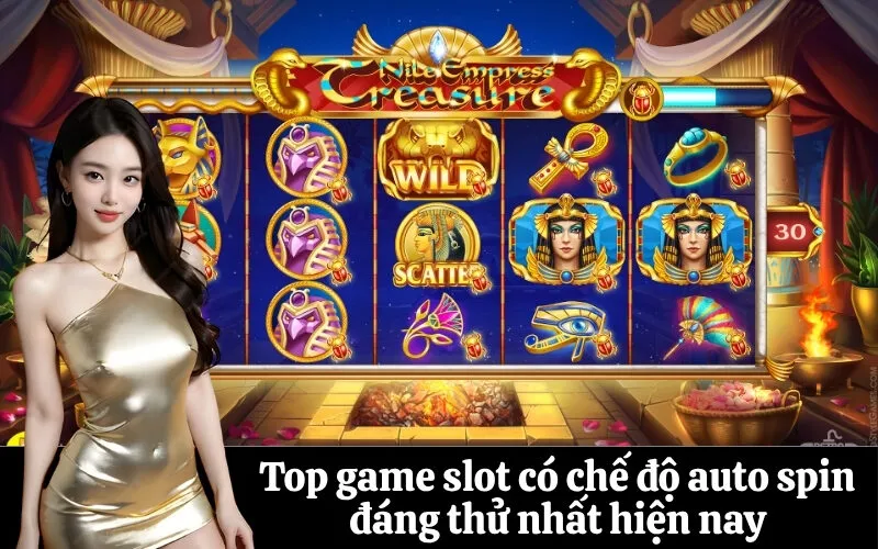 Top game slot có chế độ auto spin đáng thử nhất hiện nay